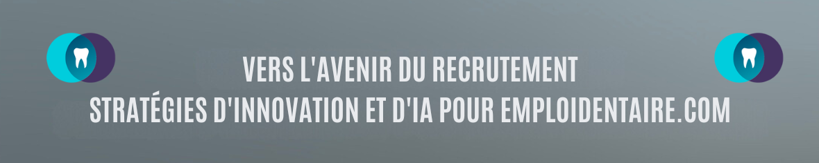 Le premier site d'emploi au Québec pour les professionnels du domaine dentaire